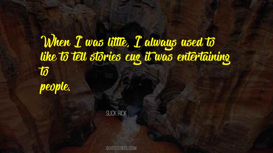 Slick Rick Quotes #603193