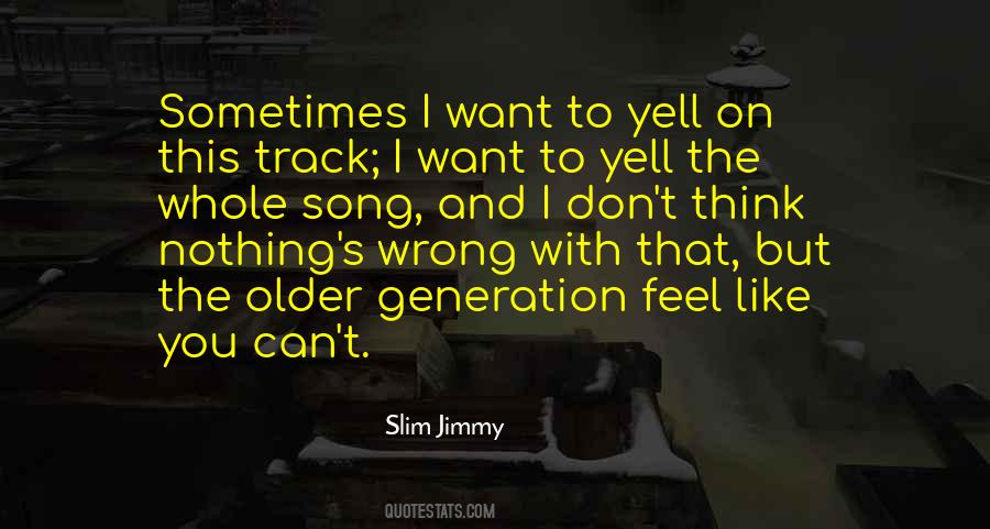 Slim Jimmy Quotes #1739010