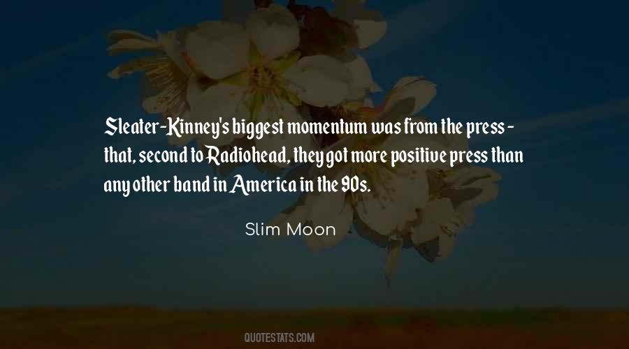 Slim Moon Quotes #1193394