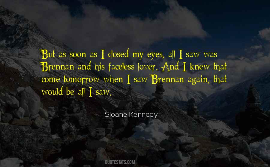 Sloane Kennedy Quotes #448706