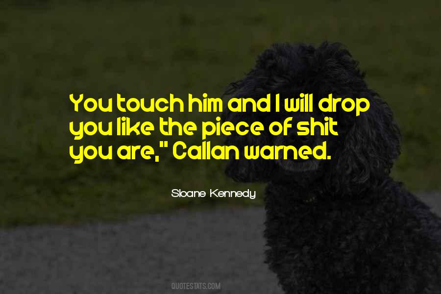 Sloane Kennedy Quotes #982126
