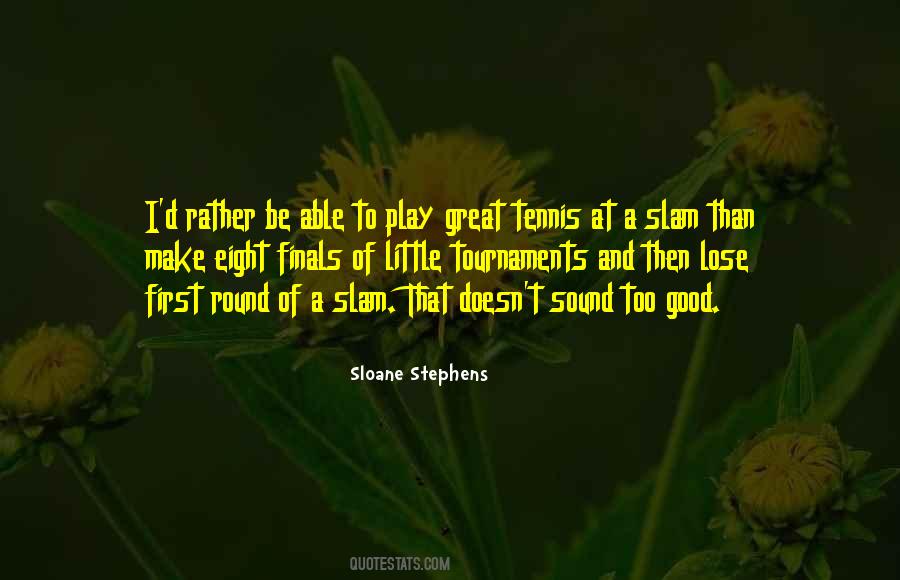 Sloane Stephens Quotes #240634