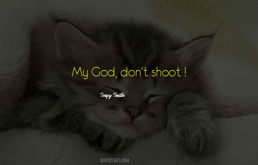 Soapy Smith Quotes #965422 Soapy Smith Quotes #965422