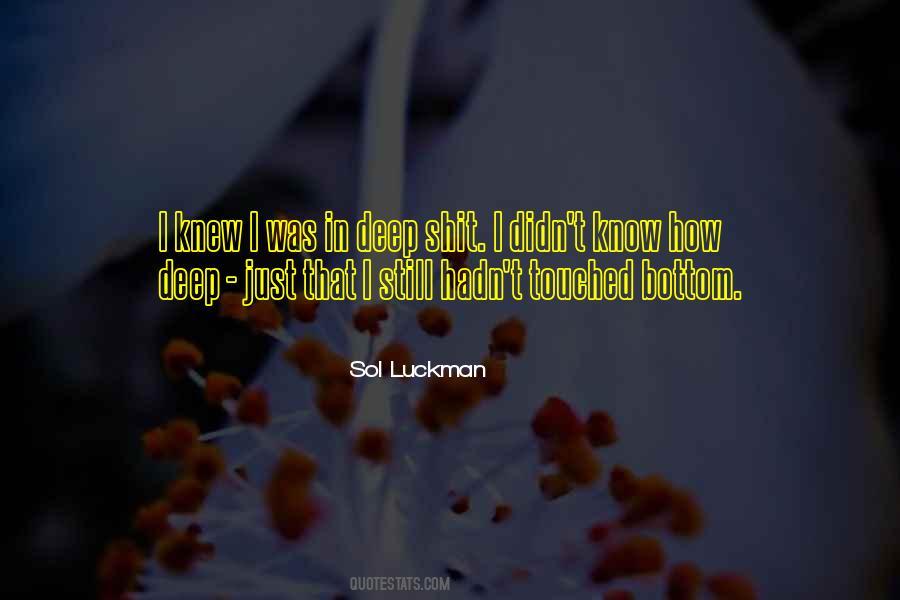 Sol Luckman Quotes #1465004