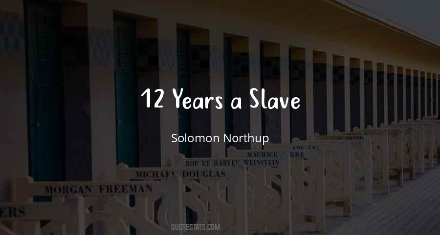 Solomon Northup Quotes #1665566