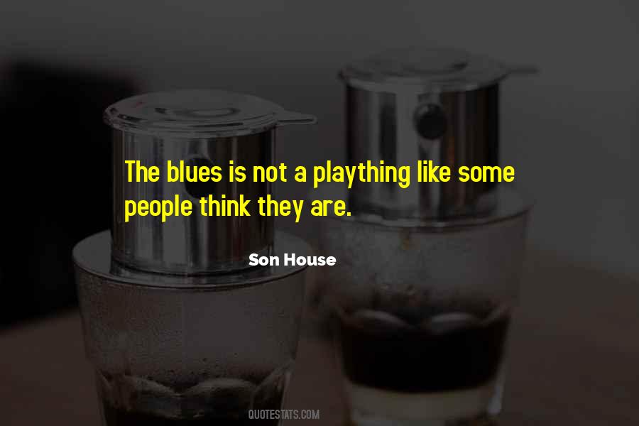 Son House Quotes #823155