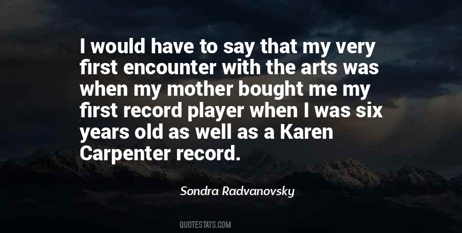 Sondra Radvanovsky Quotes #638803