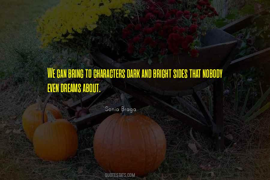 Sonia Braga Quotes #1276322