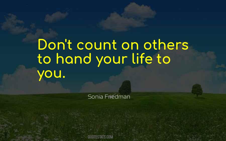 Sonia Friedman Quotes #332687