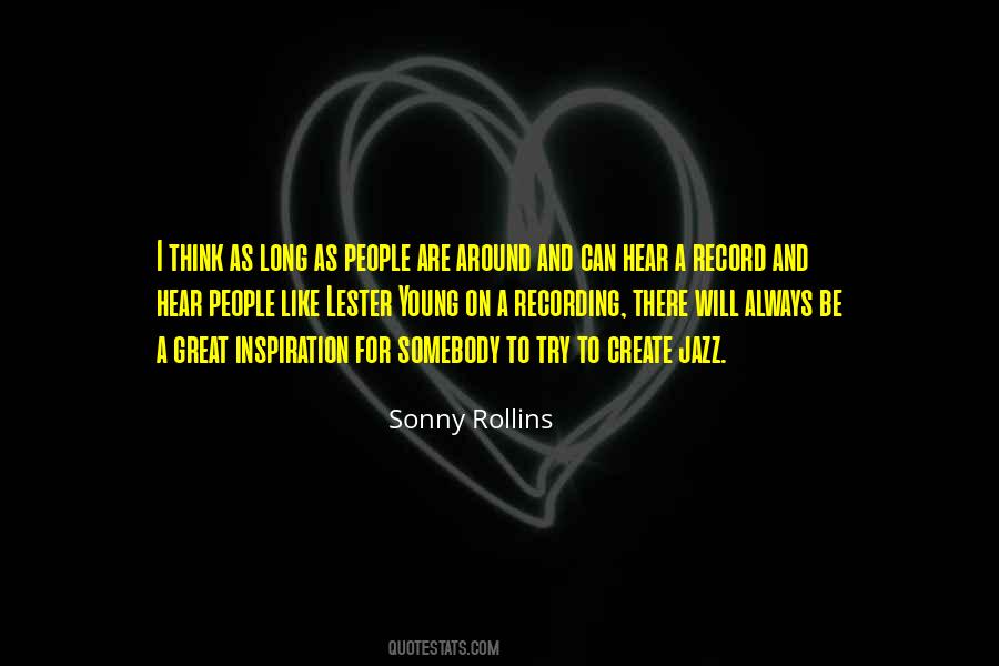 Sonny Rollins Quotes #1241593