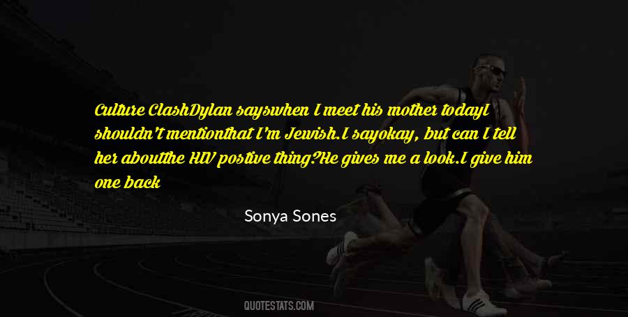 Sonya Sones Quotes #965988