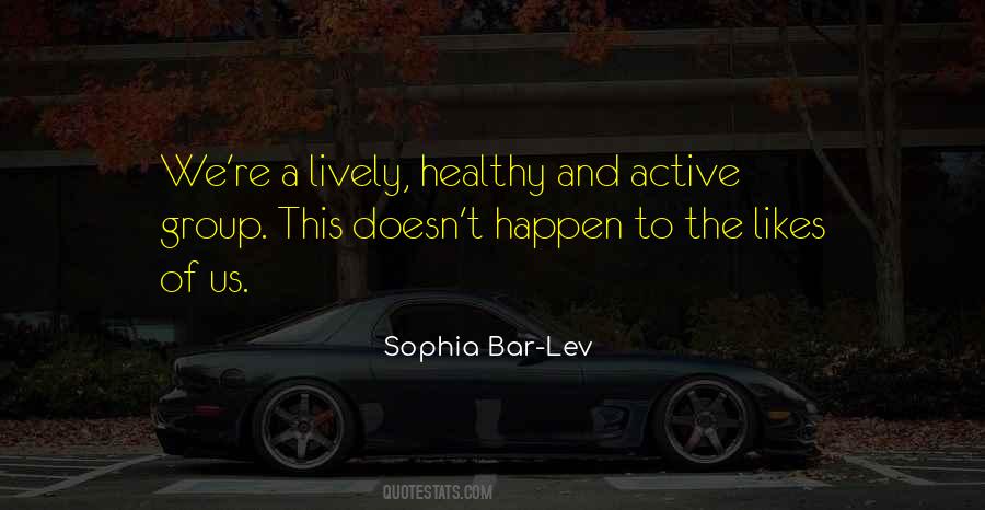 Sophia Bar-Lev Quotes #661020