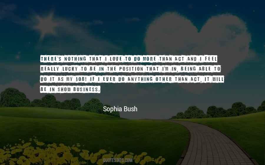 Sophia Bush Quotes #1157831