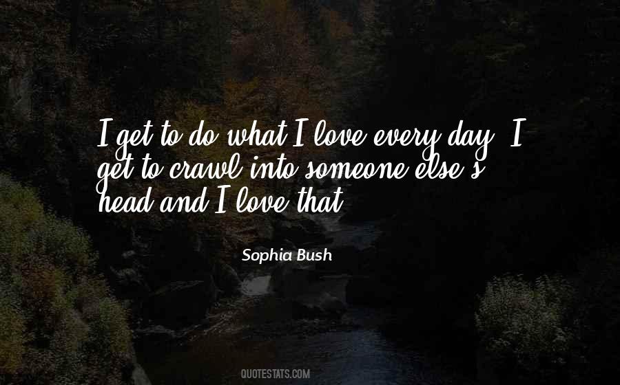 Sophia Bush Quotes #671645