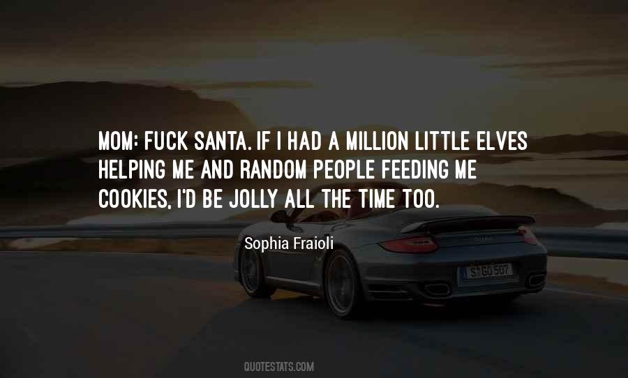 Sophia Fraioli Quotes #1700470