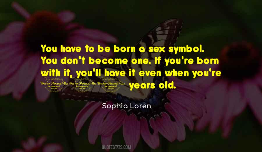 Sophia Loren Quotes #261241