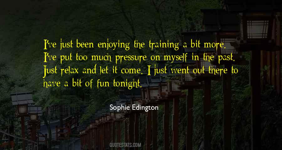 Sophie Edington Quotes #562089