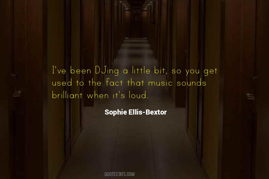 Sophie Ellis-Bextor Quotes #1458140