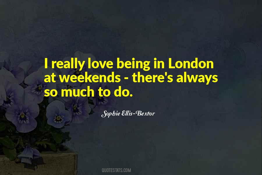Sophie Ellis-Bextor Quotes #1648646