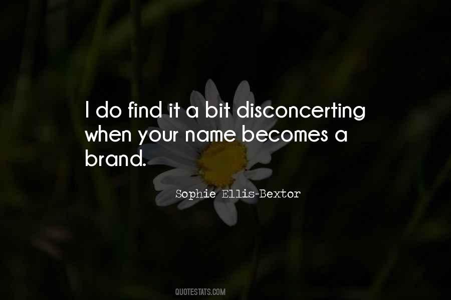 Sophie Ellis-Bextor Quotes #552183