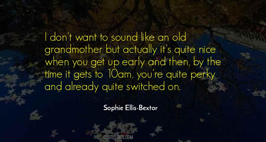 Sophie Ellis-Bextor Quotes #843452