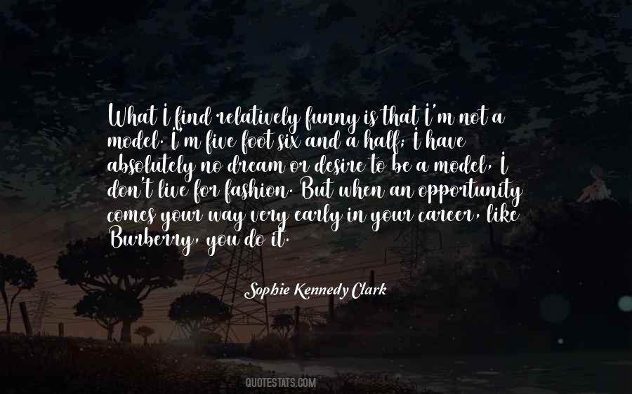 Sophie Kennedy Clark Quotes #49777