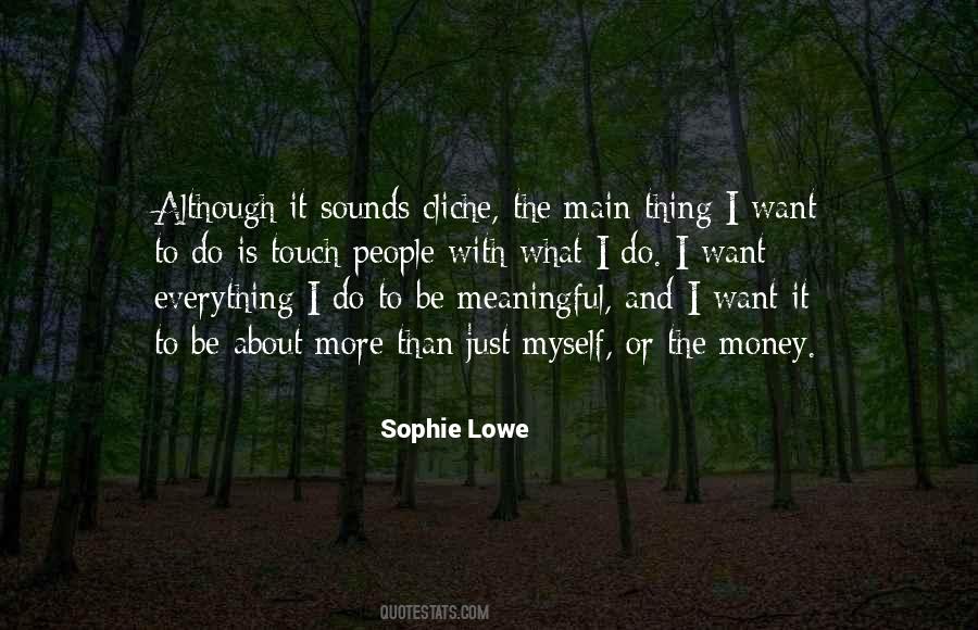 Sophie Lowe Quotes #403868