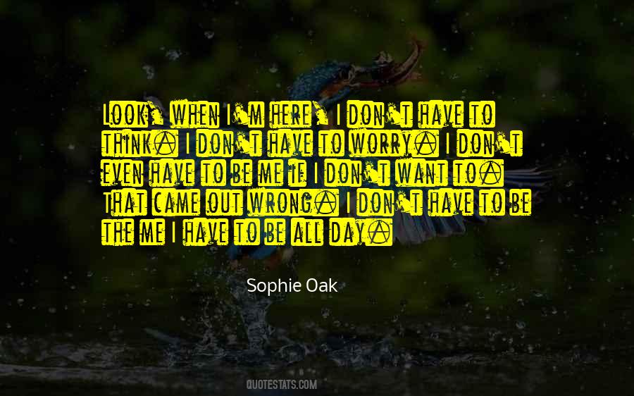 Sophie Oak Quotes #1220183