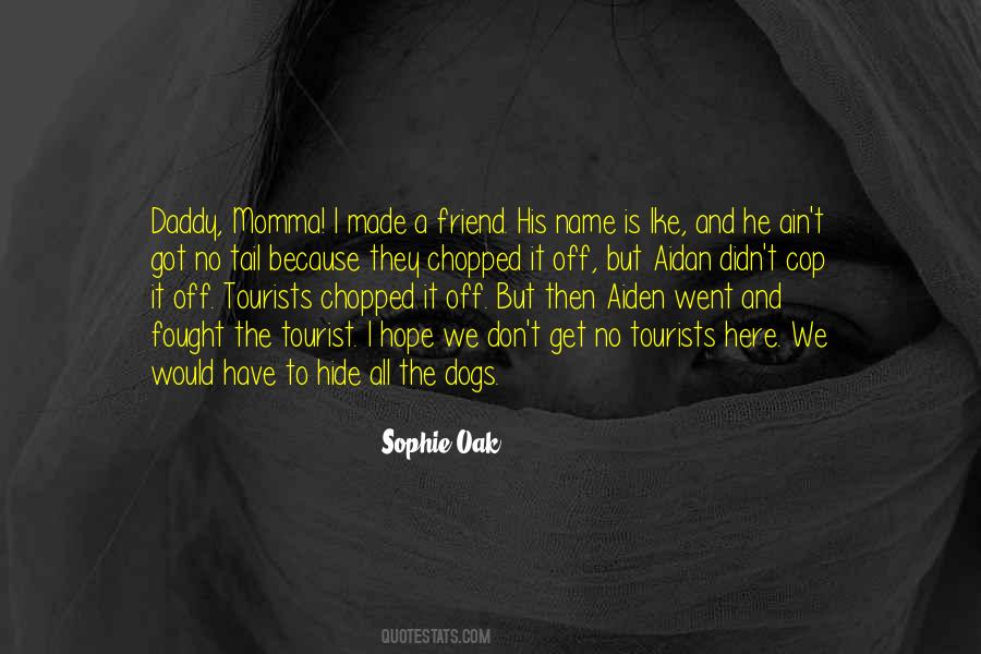 Sophie Oak Quotes #1277825