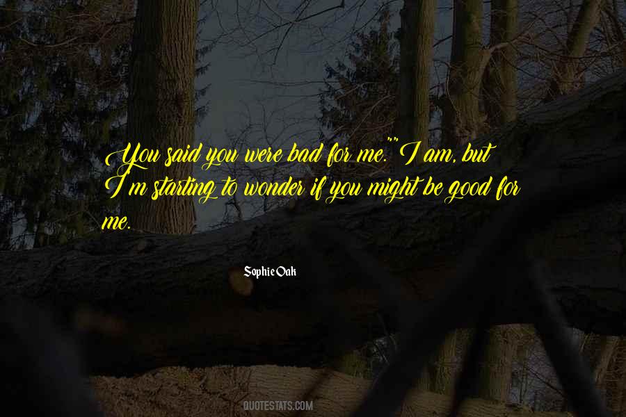 Sophie Oak Quotes #559211