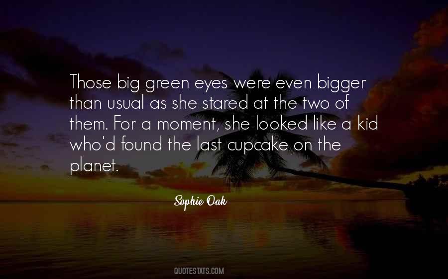 Sophie Oak Quotes #648684