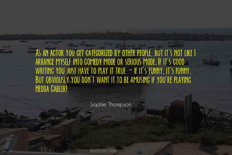 Sophie Thompson Quotes #1460134