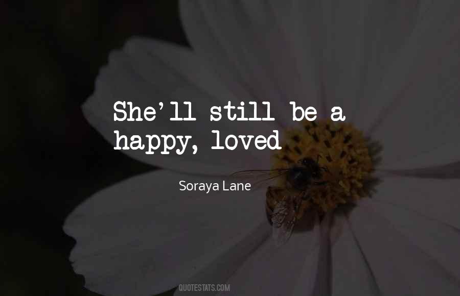 Soraya Lane Quotes #1250716