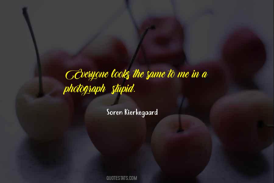 Soren Kierkegaard Quotes #1565447