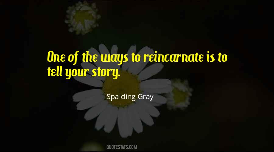 Spalding Gray Quotes #1579101