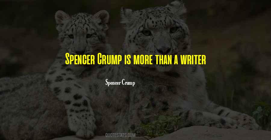 Spencer Crump Quotes #209100
