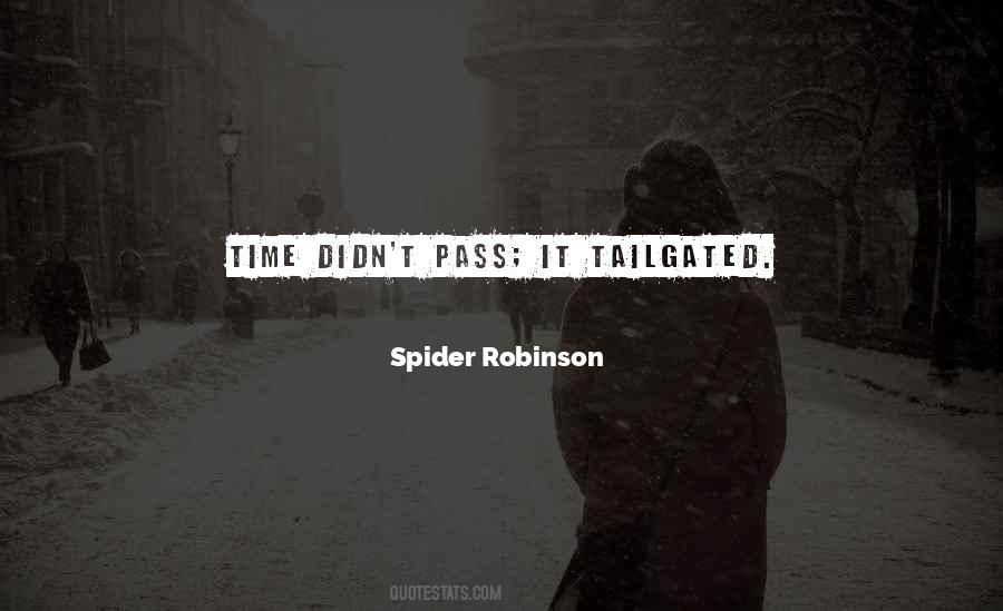 Spider Robinson Quotes #1460269