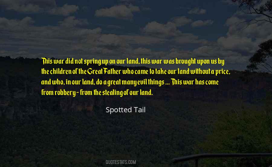 Spotted Tail Quotes #1724864 Spotted Tail Quotes #1724864