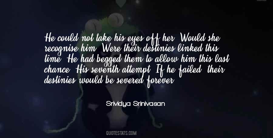 Srividya Srinivasan Quotes #1583938