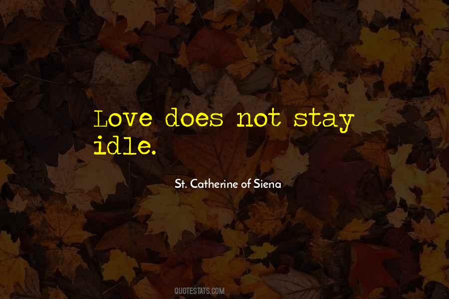 St. Catherine Of Siena Quotes #1523918