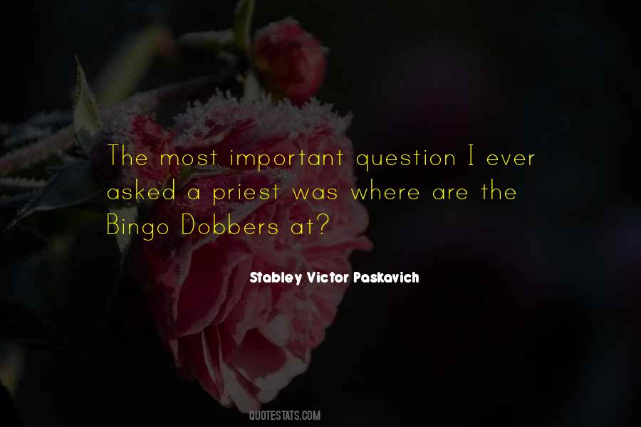 Stabley Victor Paskavich Quotes #440889