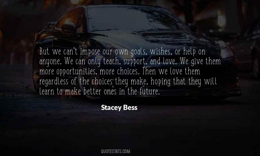 Stacey Bess Quotes #800039