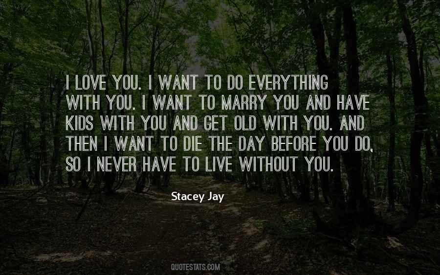 Stacey Jay Quotes #1740084