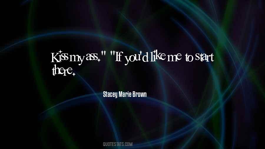 Stacey Marie Brown Quotes #179973 Stacey Marie Brown Quotes #179973