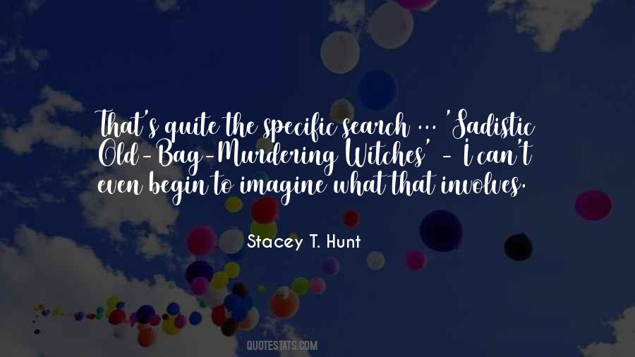 Stacey T. Hunt Quotes #436695
