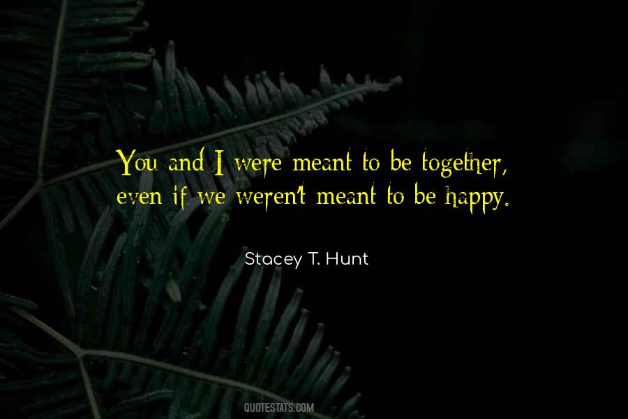 Stacey T. Hunt Quotes #930176