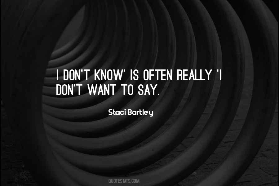 Staci Bartley Quotes #964183