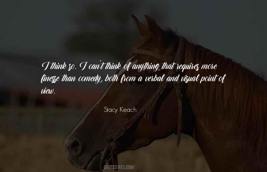 Stacy Keach Quotes #1450968