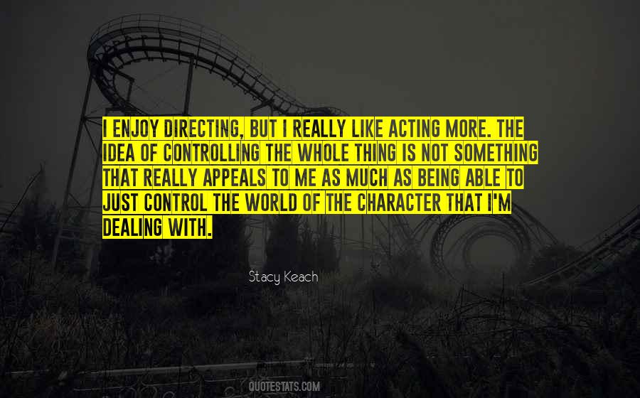 Stacy Keach Quotes #1712857
