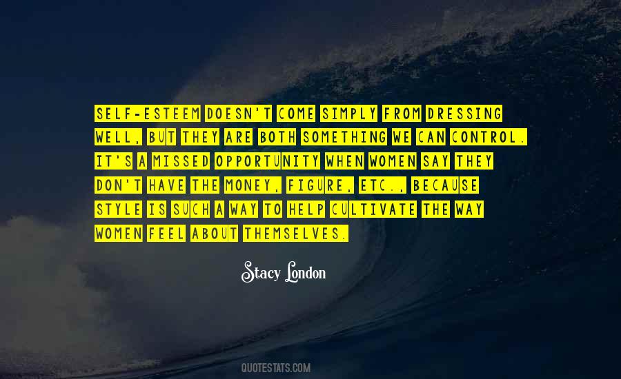Stacy London Quotes #1796140